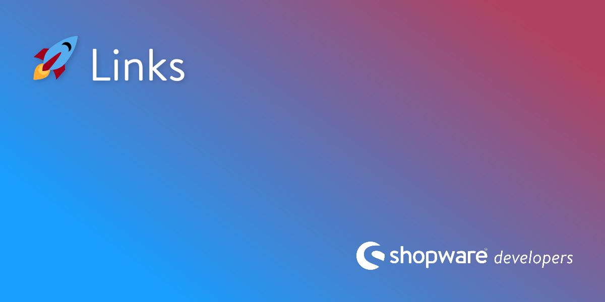 🚀 Links | Shopware Documentation