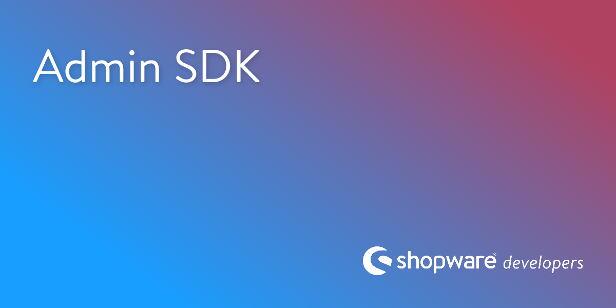 Admin SDK | Shopware – Meteor Design System