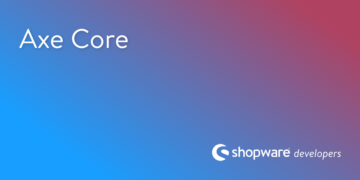 Axe Core | Shopware Documentation