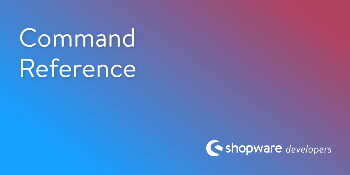 Checkout Gateway Command Reference | Shopware Documentation