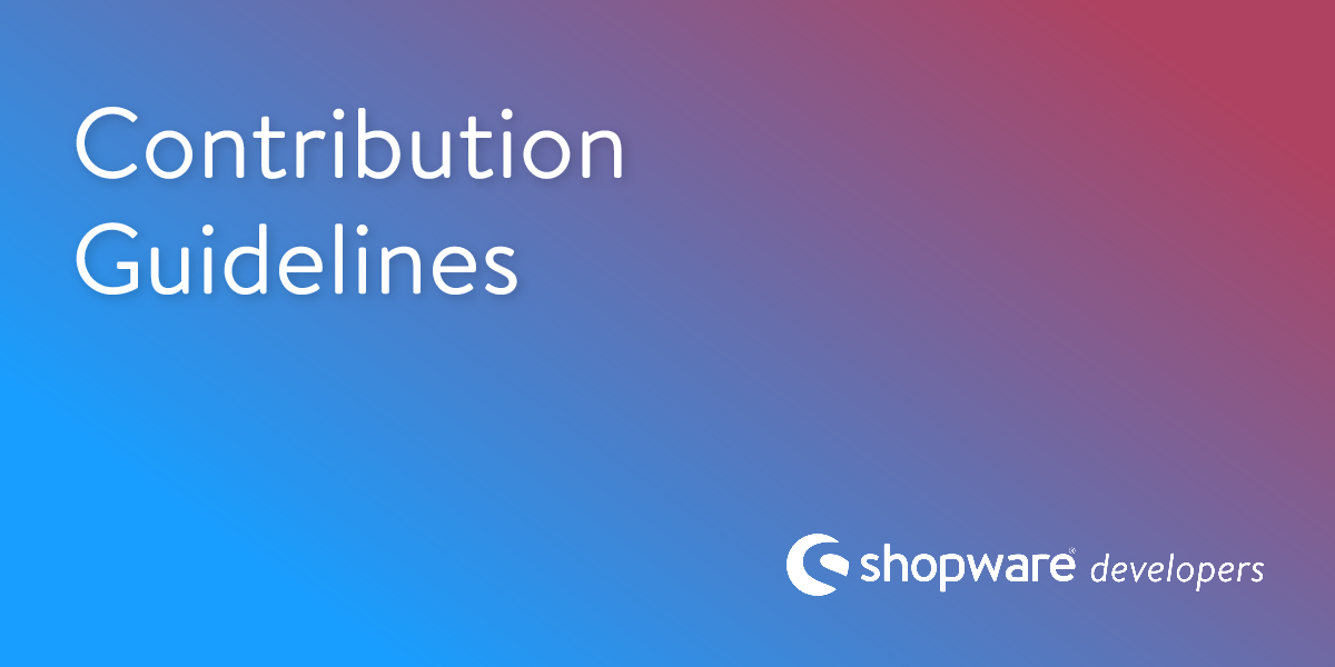 Contribution Guidelines | Shopware Documentation