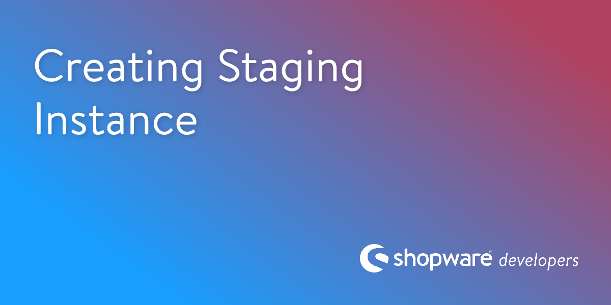 Staging | Shopware Documentation