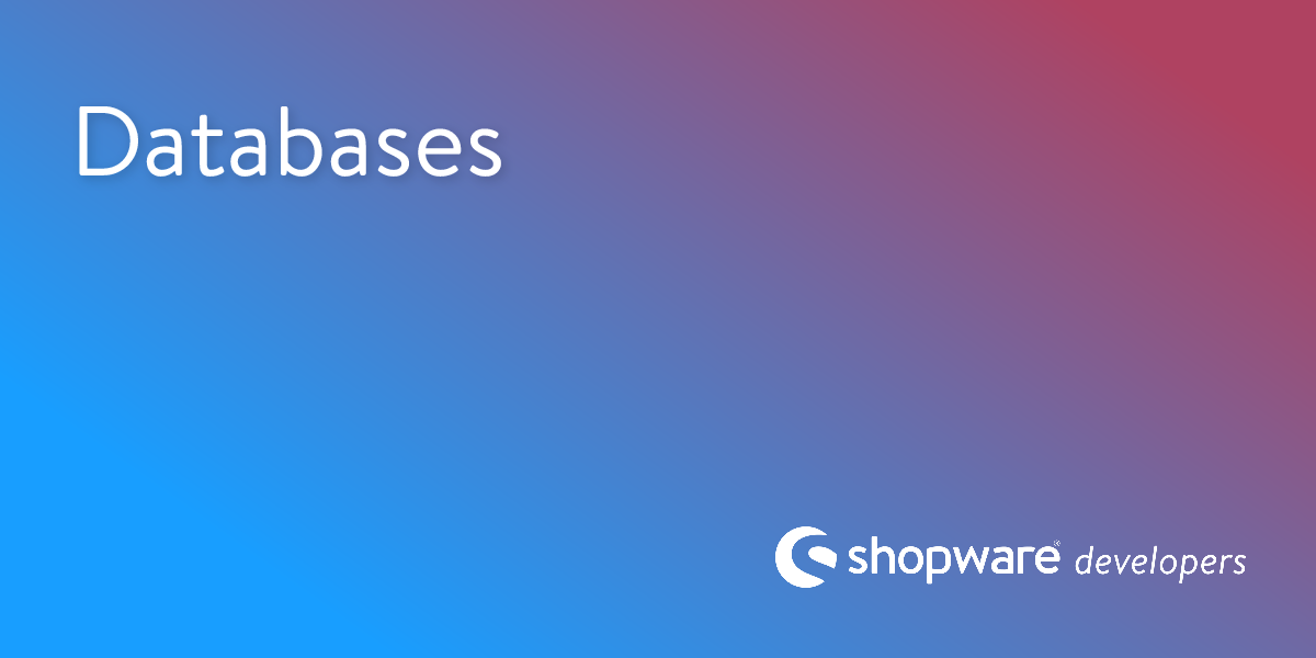 Databases | Shopware Documentation
