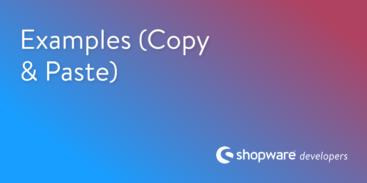 Examples (Copy & Paste) | Shopware Documentation
