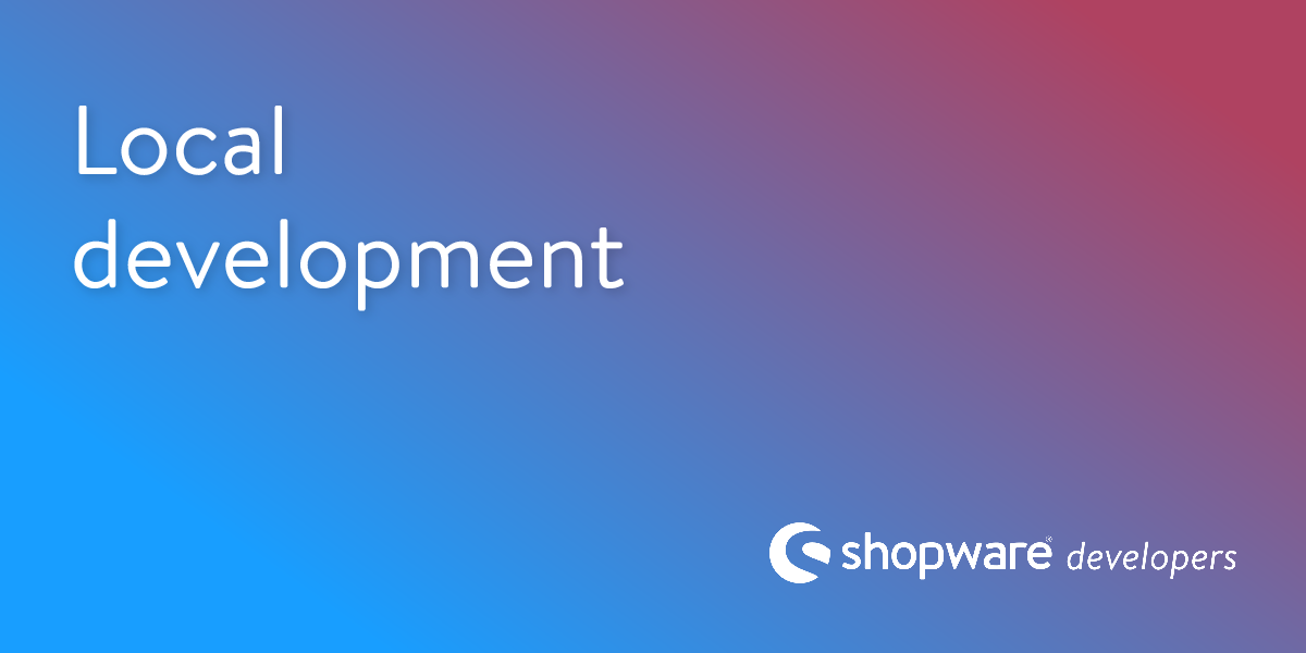 Local development with ATS | Shopware Documentation
