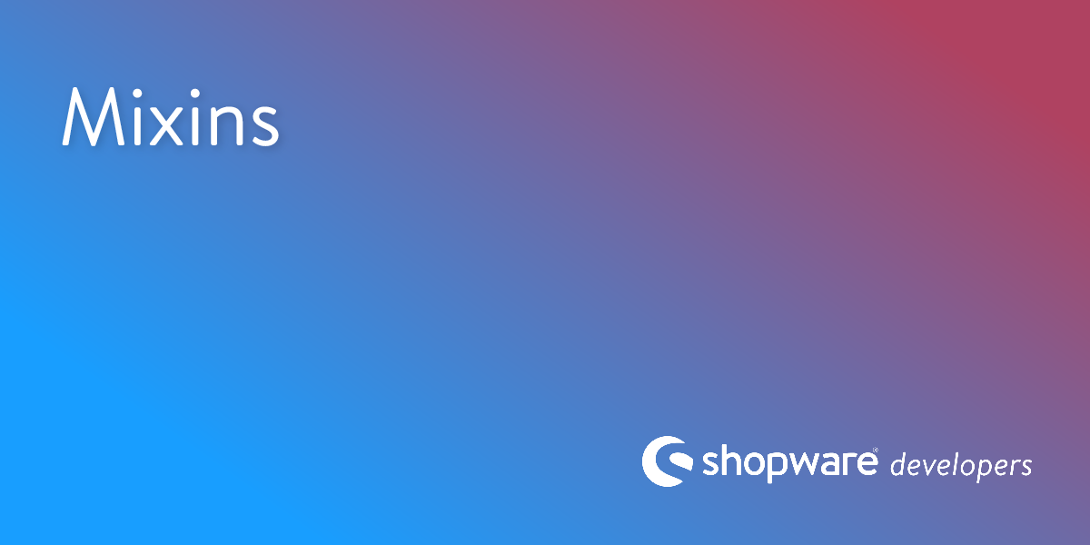 Mixins Reference | Shopware Documentation