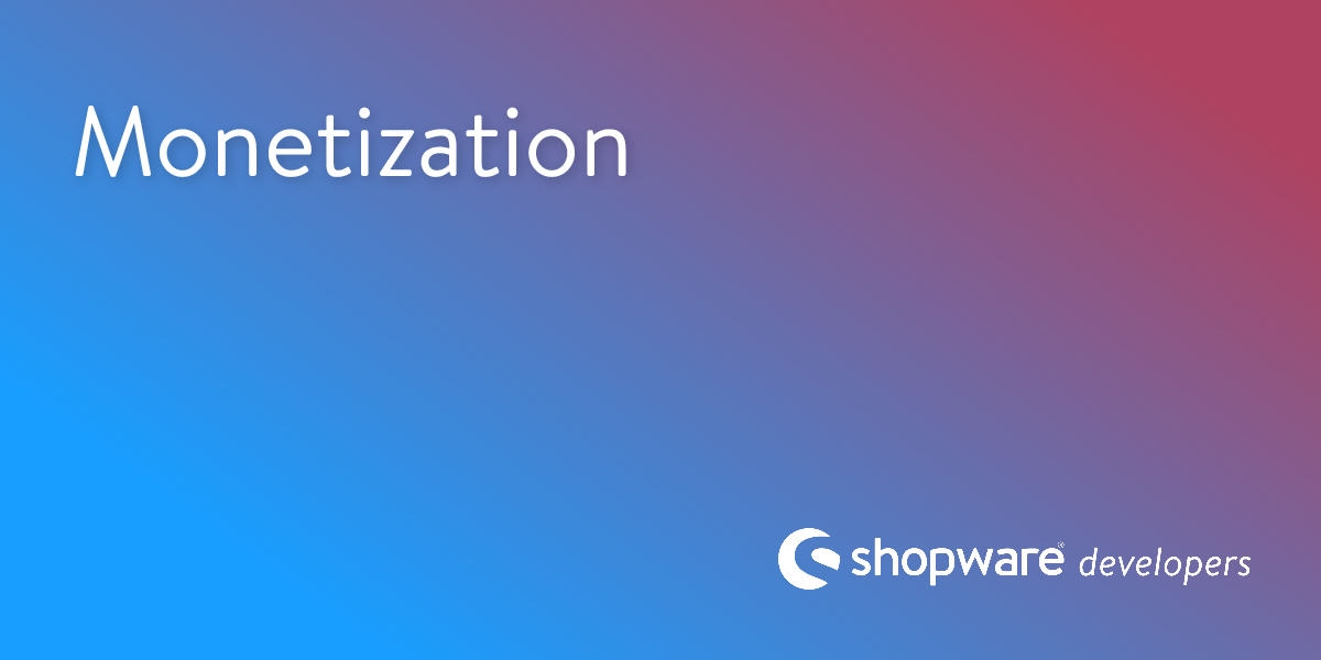 Monetization | Shopware Documentation