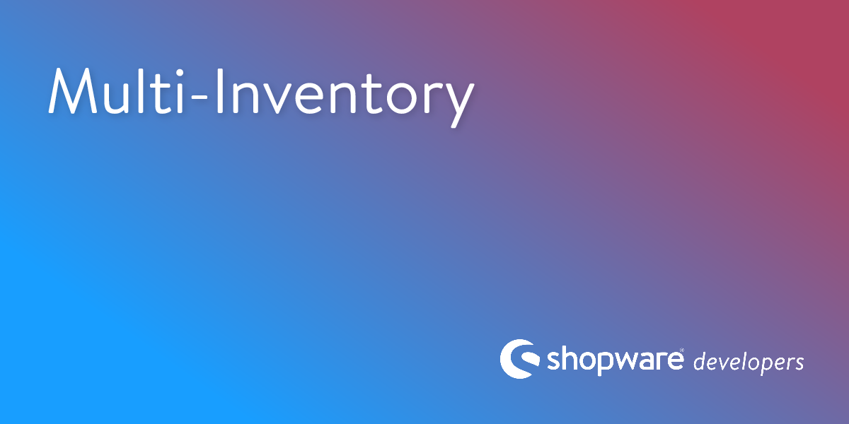 Multi-Inventory | Shopware Documentation