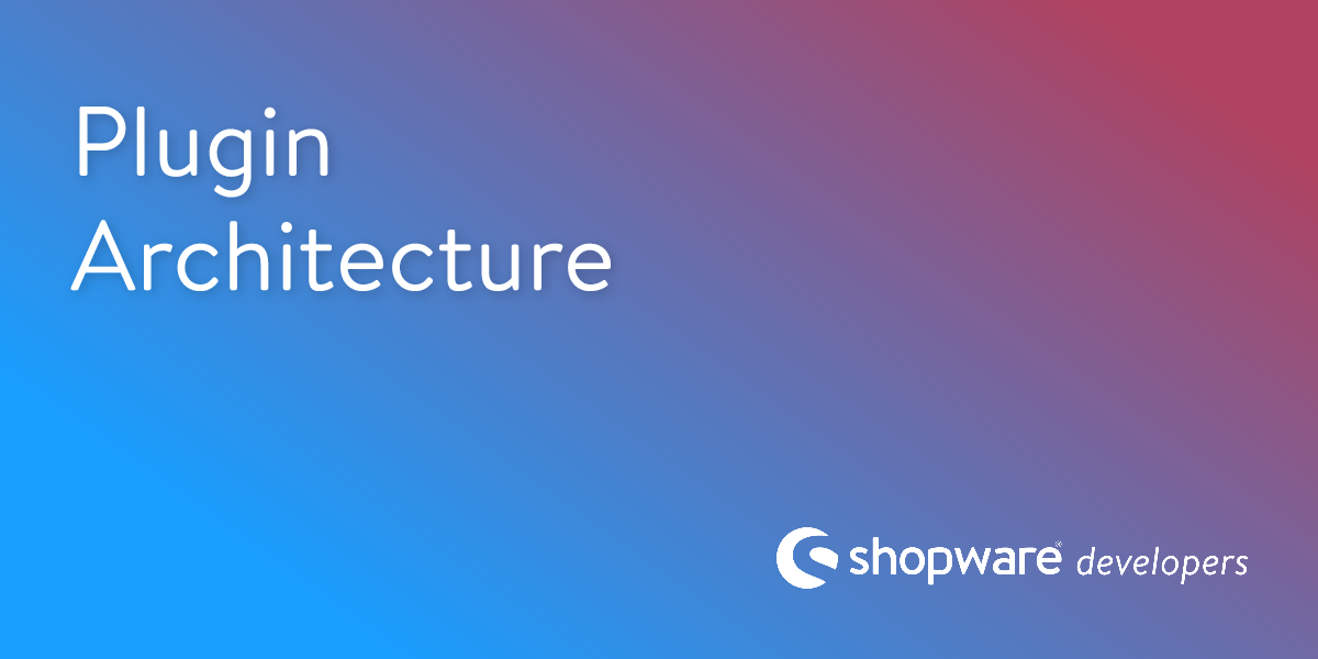 Plugin Architecture | Shopware Documentation