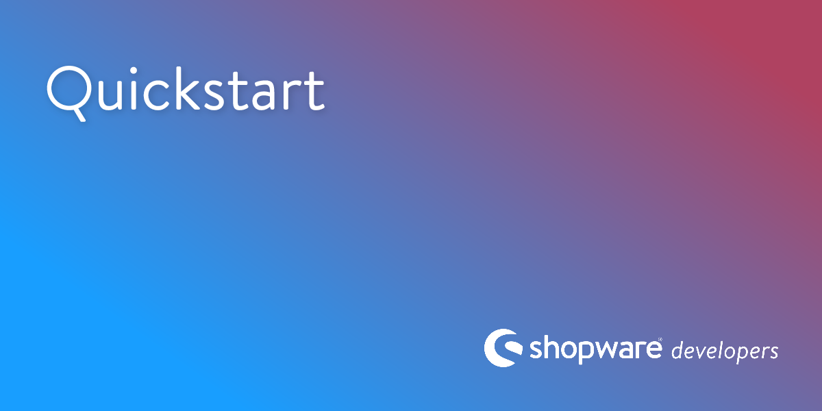 Quickstart | Shopware Documentation