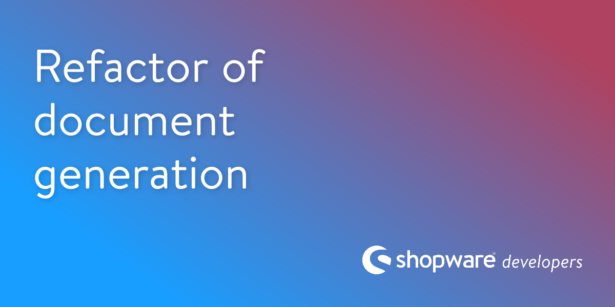 Refactor of document generation | Shopware Documentation
