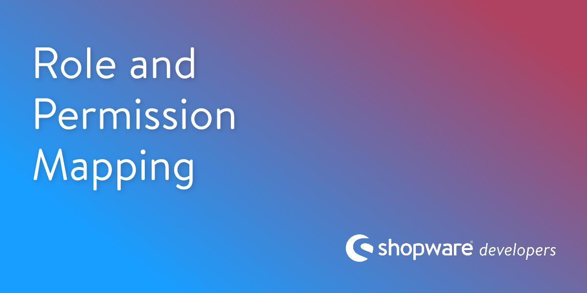 Role and Permission Mapping | Shopware Documentation
