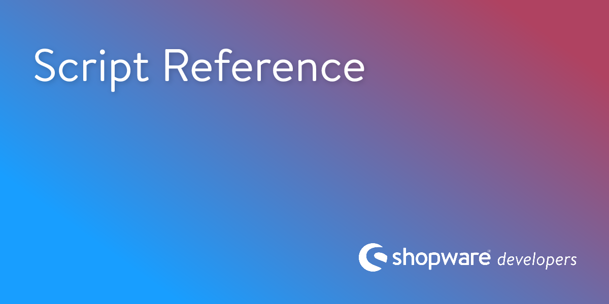 Script Reference | Shopware Documentation
