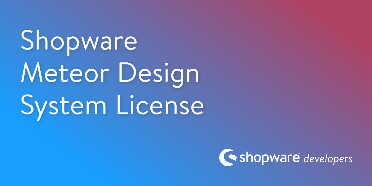 Shopware Meteor Design System License | Shopware – Meteor Design System