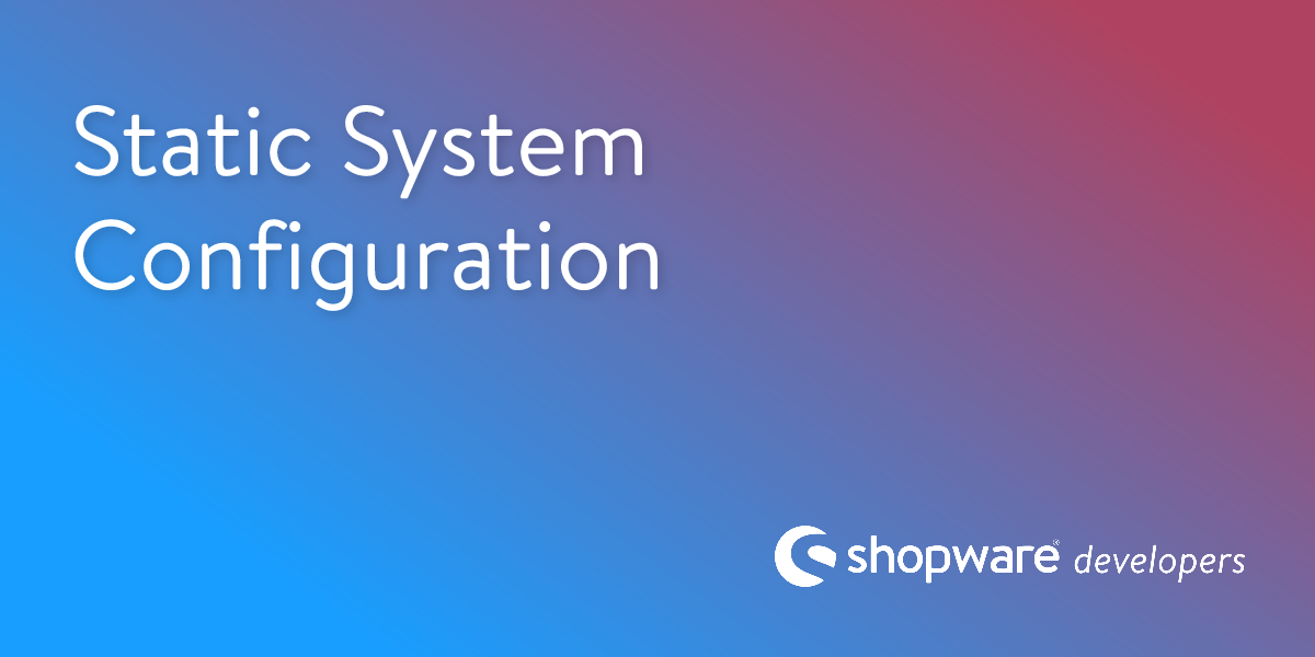 Static System Configuration | Shopware Documentation