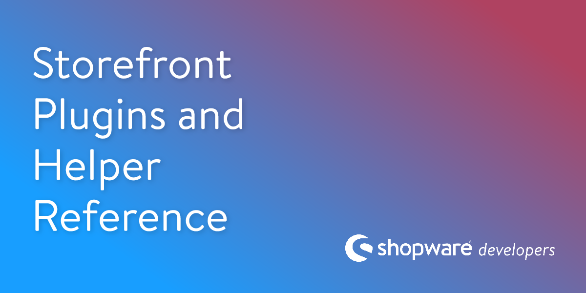 Storefront Plugins and Helper Reference | Shopware Documentation