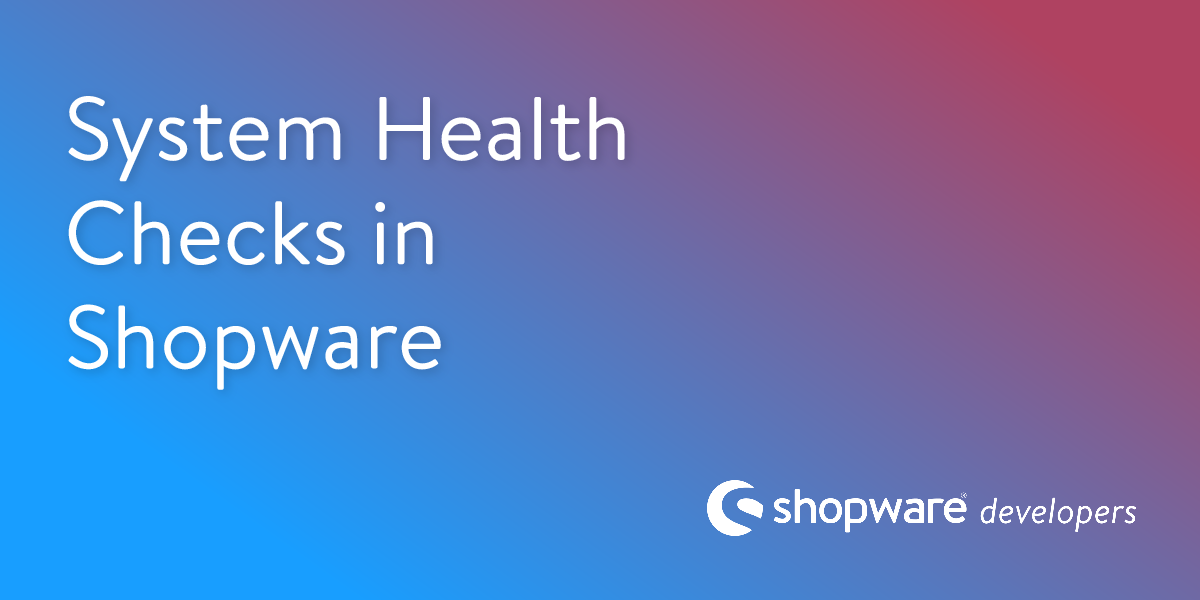 System Health Checks in Shopware | Shopware Documentation