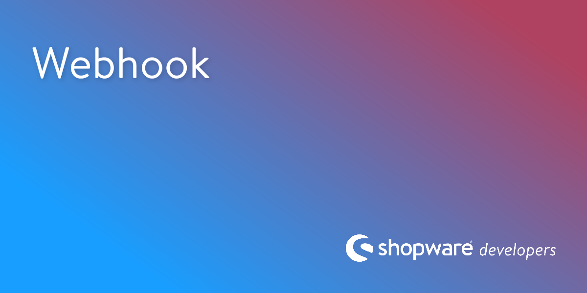 Webhook | Shopware Documentation