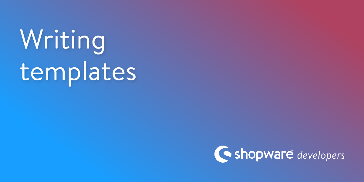 Writing templates | Shopware Documentation